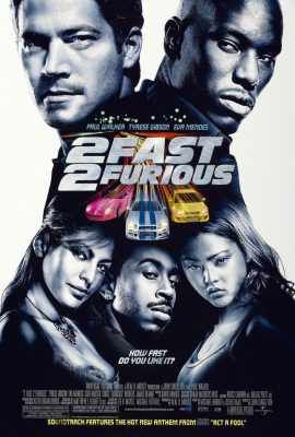 Poster phim Quá Nhanh Quá Nguy Hiểm 2 – 2 Fast 2 Furious (2003)