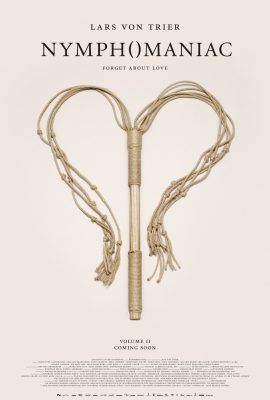 Poster phim Người Đàn Bà Cuồng Dâm: Phần 2 – Nymphomaniac: Vol. II (2013)