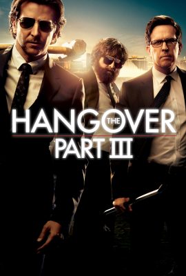 Poster phim Ba Chàng Ngự Lâm Phần 3: Siêu Quậy Las Vegas – The Hangover Part III (2013)