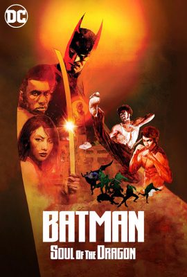 Poster phim Người Dơi: Linh Hồn Của Rồng – Batman: Soul of the Dragon (2021)
