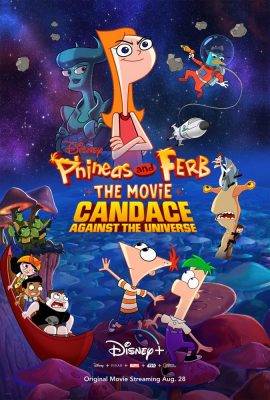 Poster phim Phineas và Ferb: Candace chống lại cả Vũ Trụ – Phineas and Ferb the Movie: Candace Against the Universe (2020)