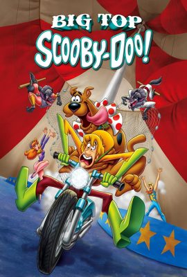 Poster phim Chú Chó Scooby-Doo: Người Sói – Big Top Scooby-Doo! (2012)