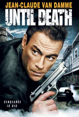 Xem phim Quyết Tử – Until Death (2007)