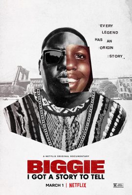 Poster phim Tôi Có Chuyện Muốn Kể – Biggie: I Got a Story to Tell (2021)
