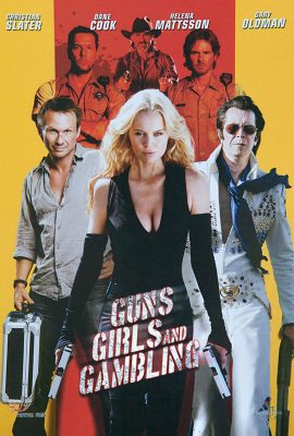 Xem phim Súng, Gái Đẹp và Cờ Bạc – Guns, Girls and Gambling (2012)