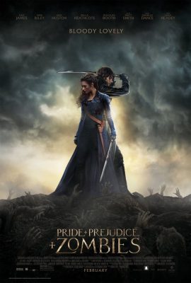 Kiêu Hãnh và Định Kiến và Zombies – Pride and Prejudice and Zombies (2016)'s poster