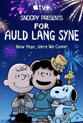 Xem phim Bữa Tiệc Đầu Năm Của Lucy – Snoopy Presents: For Auld Lang Syne (2021)