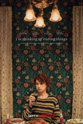 Xem phim Có Chăng Nên Chấm Dứt – I’m Thinking of Ending Things (2020)