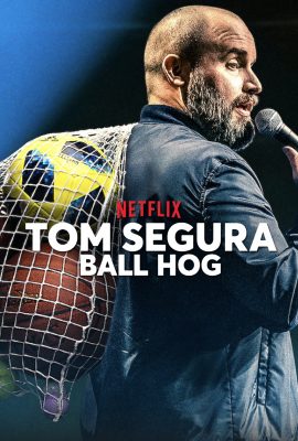 Xem phim Lối Chơi Ích Kỷ – Tom Segura: Ball Hog (TV Special 2020)