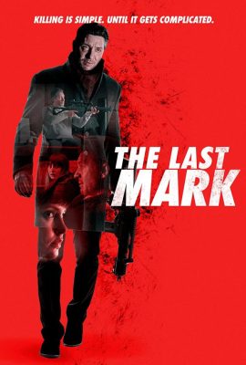 Xem phim Dấu Vết Cuối Cùng – The Last Mark (2022)