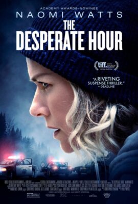 Poster phim Thời Khắc Tuyệt Vọng – The Desperate Hour (2021)
