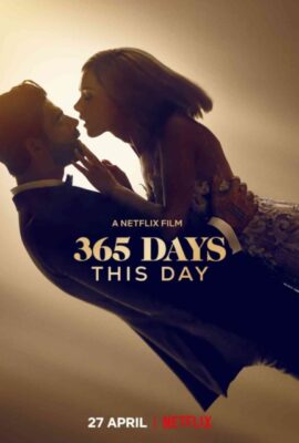 Xem phim 365 Ngày Yêu Anh 2: Hôm Nay – 365 Days: This Day (2022)