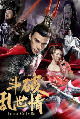 Xem phim Truyền Thuyết Về Lữ Bố – Legend of Lu Bu (2020)