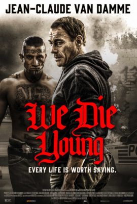 Poster phim Đoản Mạng – We Die Young (2019)