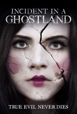 Vùng Đất Ma Quái – Incident in a Ghostland (2018)'s poster