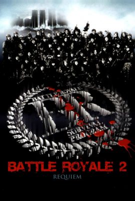 Trò Chơi Sinh Tử 2 – Battle Royale II (2003)'s poster