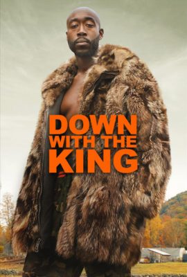 Xem phim Xuống Chó Với Nhà Vua – Down with the King (2021)