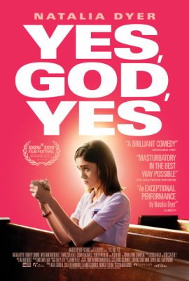 Xem phim Vâng, Chúa Ơi, Có – Yes, God, Yes (2019)