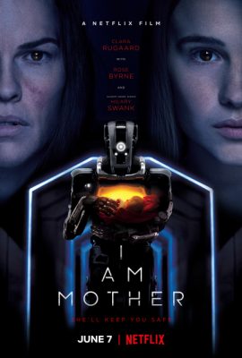 Poster phim Người Mẹ Robot – I Am Mother (2019)