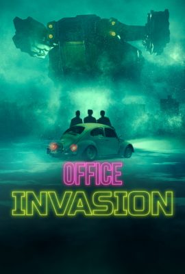 Xem phim Cuộc Xâm Lăng Văn Phòng – Office Invasion (2022)