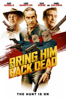 Xem phim Săn Đuổi Đến Cùng – Bring Him Back Dead (2022)
