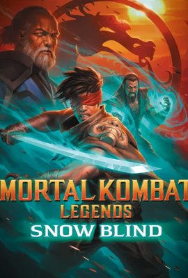 Xem phim Huyền Thoại Rồng Đen: Tìm Lại Ánh Sáng – Mortal Kombat Legends: Snow Blind (2022)