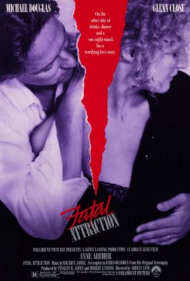 Sự Cám Dỗ Chết Người – Fatal Attraction (1987)'s poster