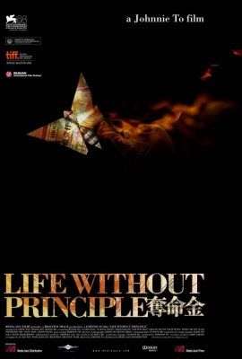 Poster phim Đoạt Mệnh Kim – Life Without Principle (2011)