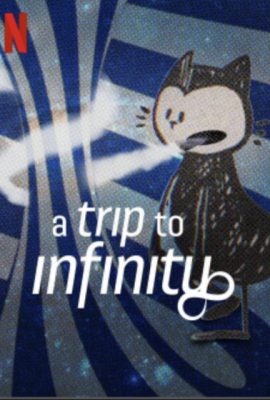 Xem phim Chuyến đi đến vô cực – A Trip to Infinity (2022)