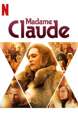 Xem phim Tú Bà Claude – Madame Claude (2021)