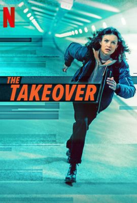Xem phim Chiếm Quyền – The Takeover (2022)