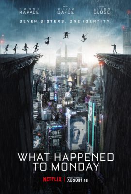 Xem phim Chuyện gì xảy ra với Thứ Hai – What Happened to Monday (2017)