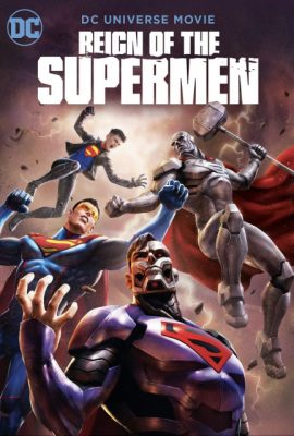 Triều Đại Của Siêu Nhân – Reign of the Supermen (2019)'s poster