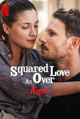 Yêu Bình Phương Lại Từ Đầu – Squared Love All Over Again (2023)'s poster