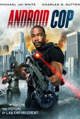 Poster phim Cảnh sát người máy – Android Cop (2014)