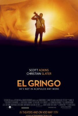 Poster phim Kẻ ngoại lai – El Gringo (2012)