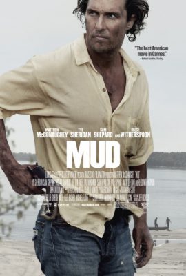 Poster phim Kẻ Chạy Trốn – Mud (2012)