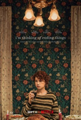 Poster phim Có Chăng Nên Chấm Dứt – I’m Thinking of Ending Things (2020)