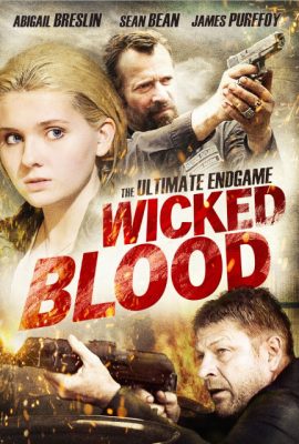 Poster phim Kẻ Khát Máu – Wicked Blood (2014)