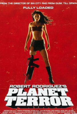 Poster phim Hành tinh bạo lực – Planet Terror (2007)