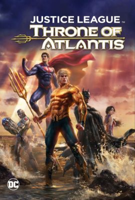 Poster phim Liên minh công lý: Ngai vàng Atlantis – Justice League: Throne of Atlantis (2015)