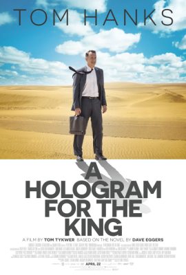 Cuộc họp ba chiều cho nhà vua – A Hologram for the King (2016)'s poster