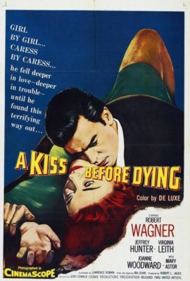 Poster phim Nụ hôn vĩnh biệt – A Kiss Before Dying (1956)