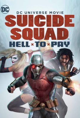 Poster phim Biệt Đội Cảm Tử: Cuộc Thanh Toán Địa Ngục – Suicide Squad: Hell to Pay (2018)