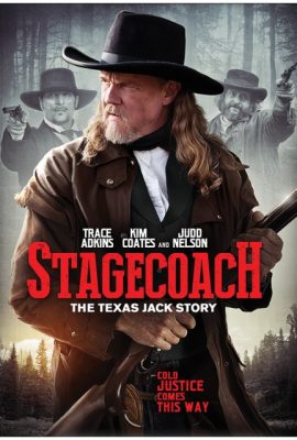 Poster phim Viễn Tây Sinh Sát – Stagecoach: The Texas Jack Story (2016)