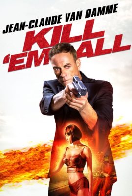 Tàn Sát – Kill ‘Em All (2017)'s poster