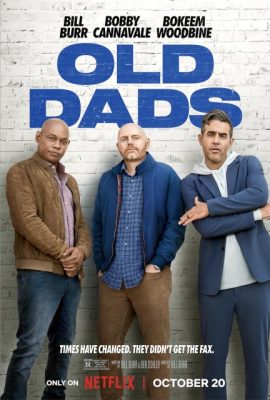 Poster phim Những ông bố lạc hậu – Old Dads (2023)
