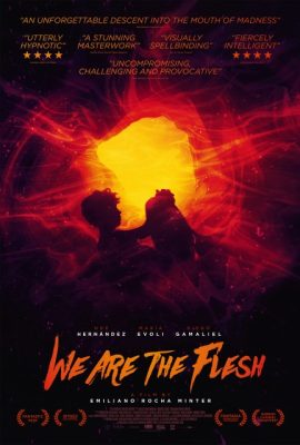 Chúng ta là xác thịt – We Are the Flesh (2016)'s poster