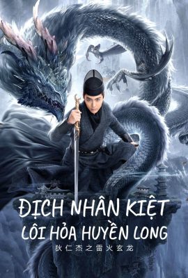 Địch Nhân Kiệt: Lôi Hỏa Huyền Long – Detective Dee and the Dragon of Fire (2023)'s poster