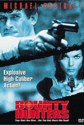 Kẻ săn tiền thưởng – Bounty Hunters (1996)'s poster